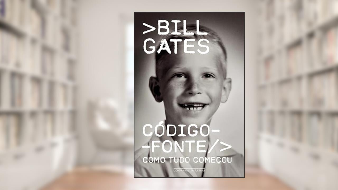 Código-fonte: Como tudo começou, do autor Bill Gates