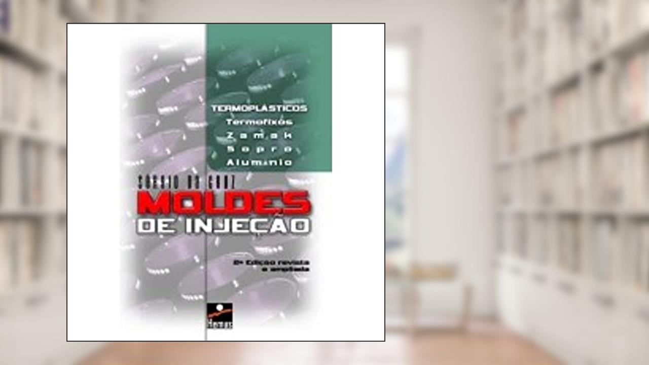 Capa de Moldes de Injeção, do autor Sergio Da Cruz
