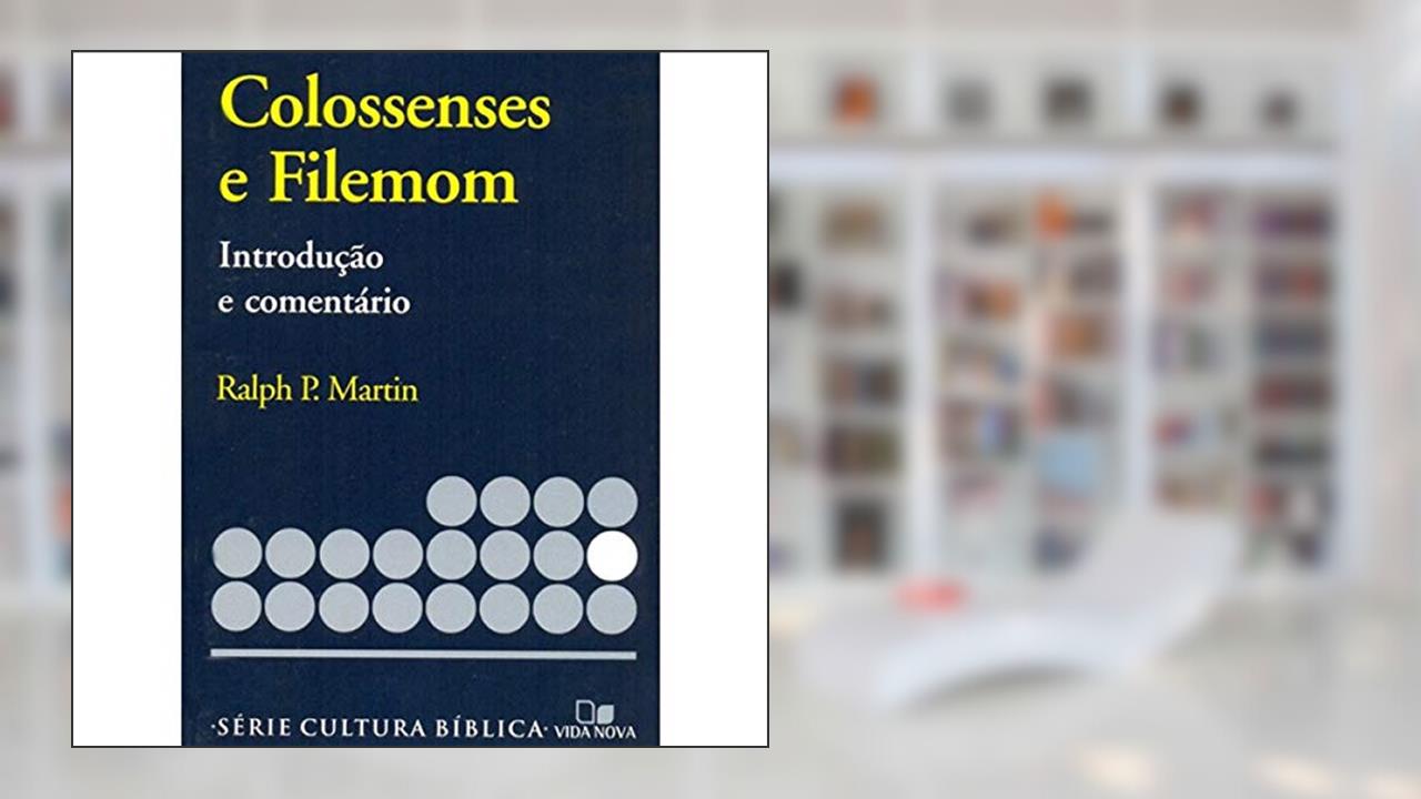 Capa de Série Introdução e Comentário - Colossenses e Filemom, do autor Ralph P. Martin