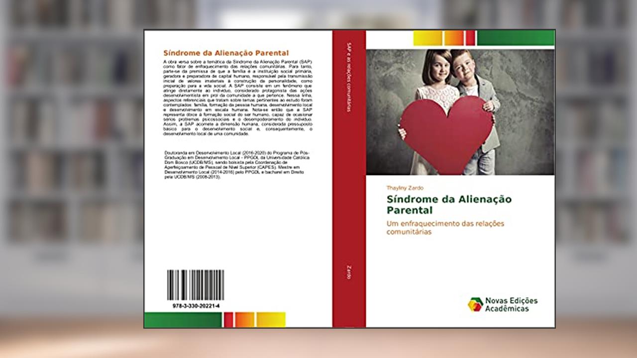 Capa de Síndrome da Alienação Parental: Um enfraquecimento das relações comunitárias, do autor Thayliny Zardo