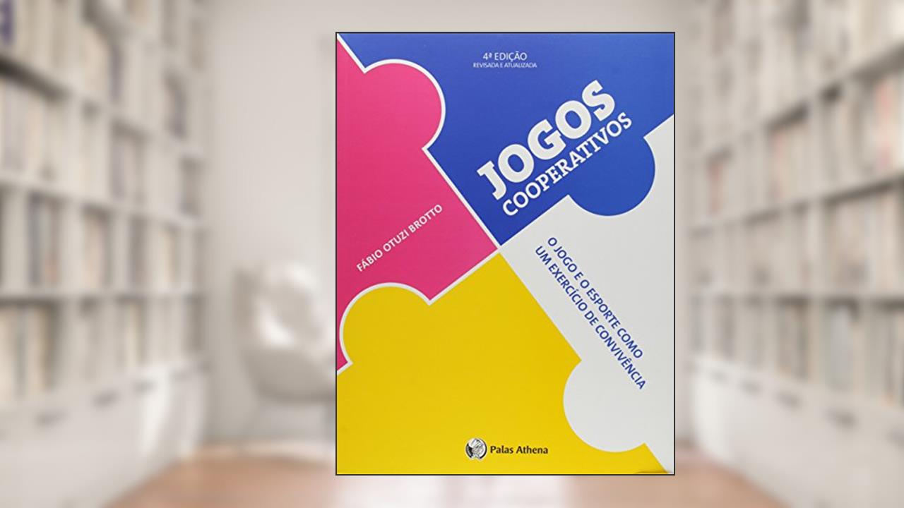 Capa de Jogos cooperativos: O jogo e o esporte como um exercício de convivência, do autor Fabio Otuzi Broto