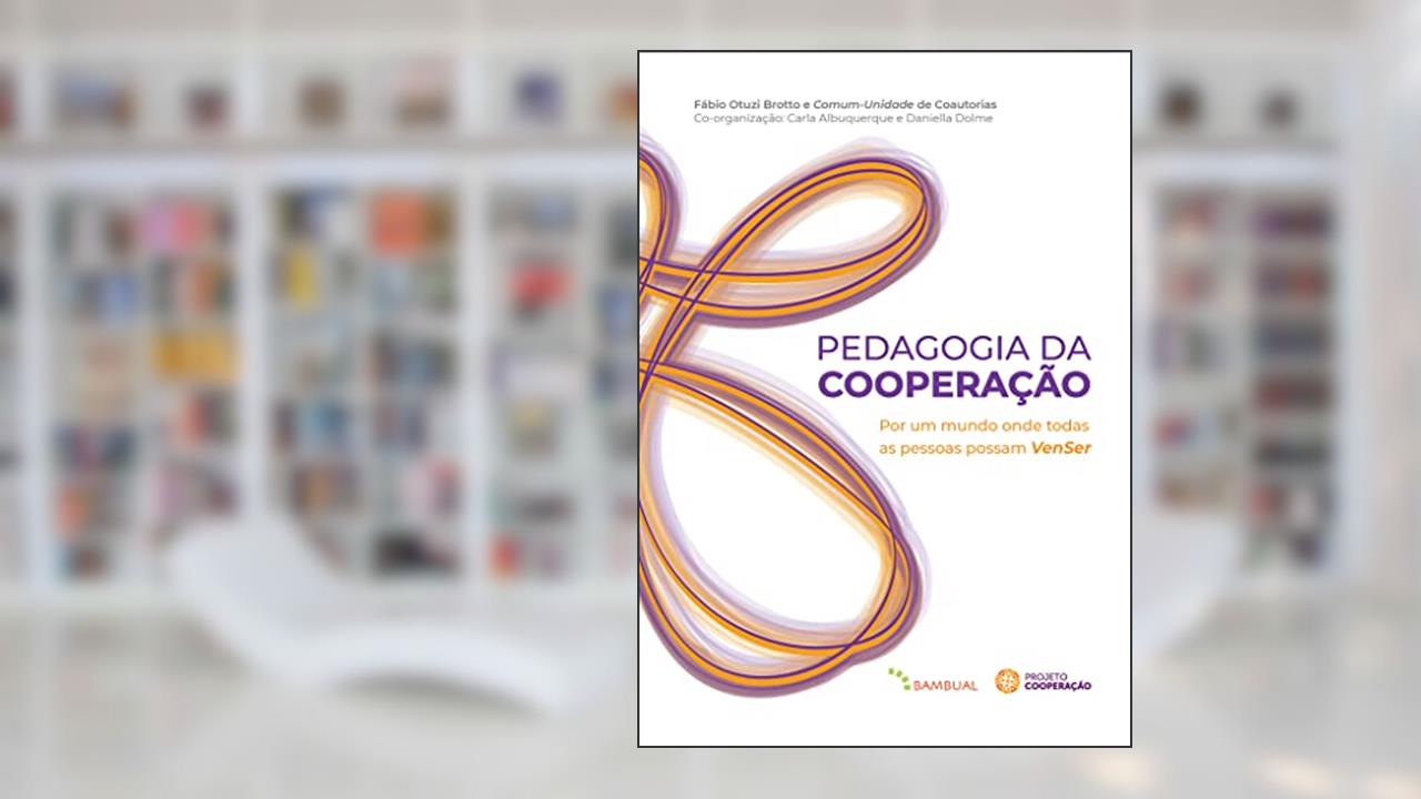 Capa de Pedagogia da cooperação: Por um mundo onde todas as pessoas possam VemSer, do autor Fabio Brotto