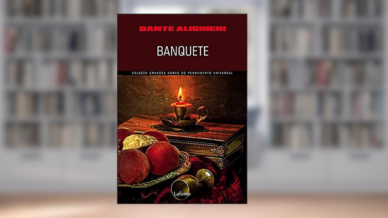 Capa de Banquete, do autor Dante Alighieri;