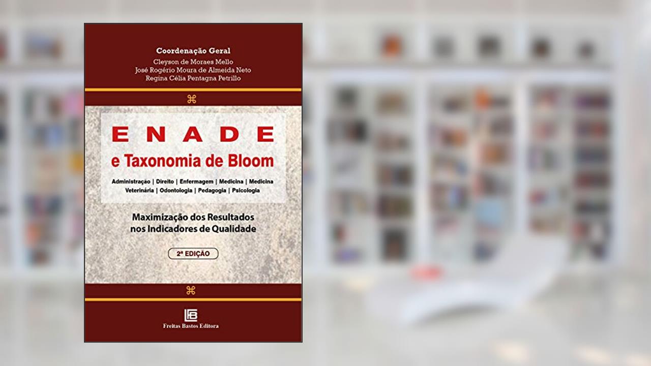 Capa de Enade E Taxonomia De Bloom, do autor Cleyson De Moraes Mello; José Rogério Moura De almeida Neto; Regina Célia Pentagna petrillo