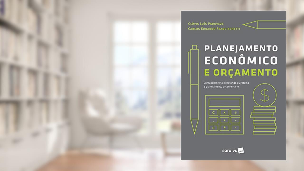 Capa de Planejamento econômico e orçamento: Contabilidade Intregando Estratégia e Planejamento Orçamentário, do autor Clóvis Luís Padoveze