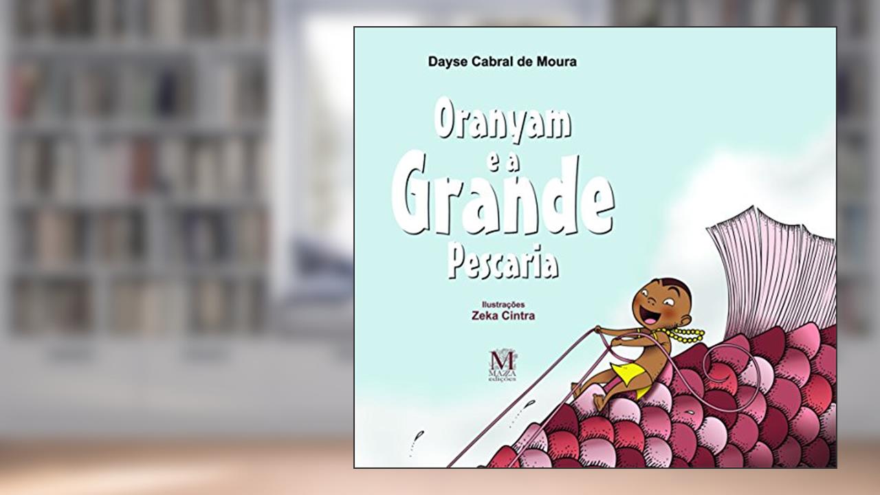 Capa de Oranyam e a Grande Pescaria, do autor Dayse Cabral De Moura