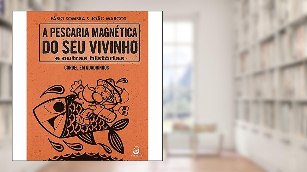 Capa de A pescaria magnética do seu vivinho e outras histórias, do autor Fábio Sombra
