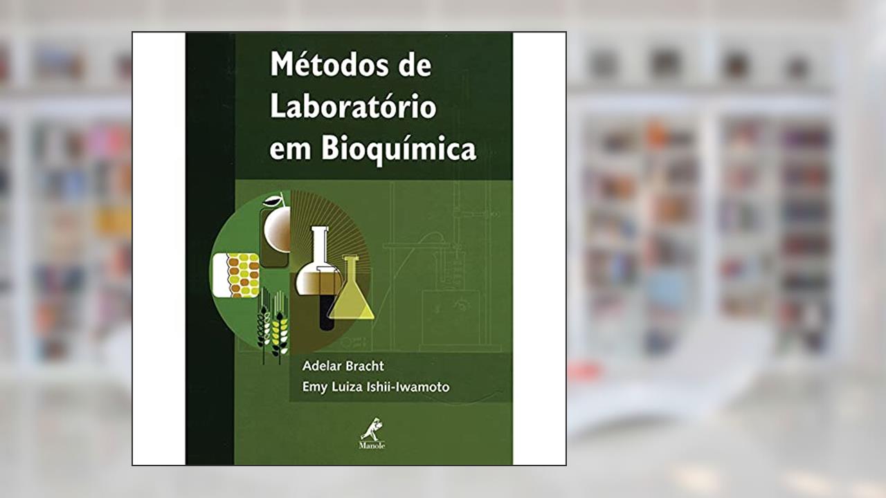 Capa de Métodos de laboratório em bioquímica, do autor Adelar Bracht