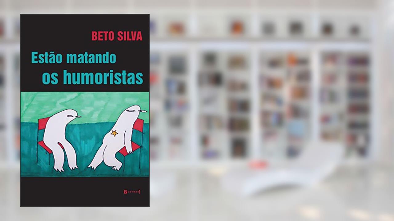 Capa de Estão Matando os Humoristas, do autor Beto Silva
