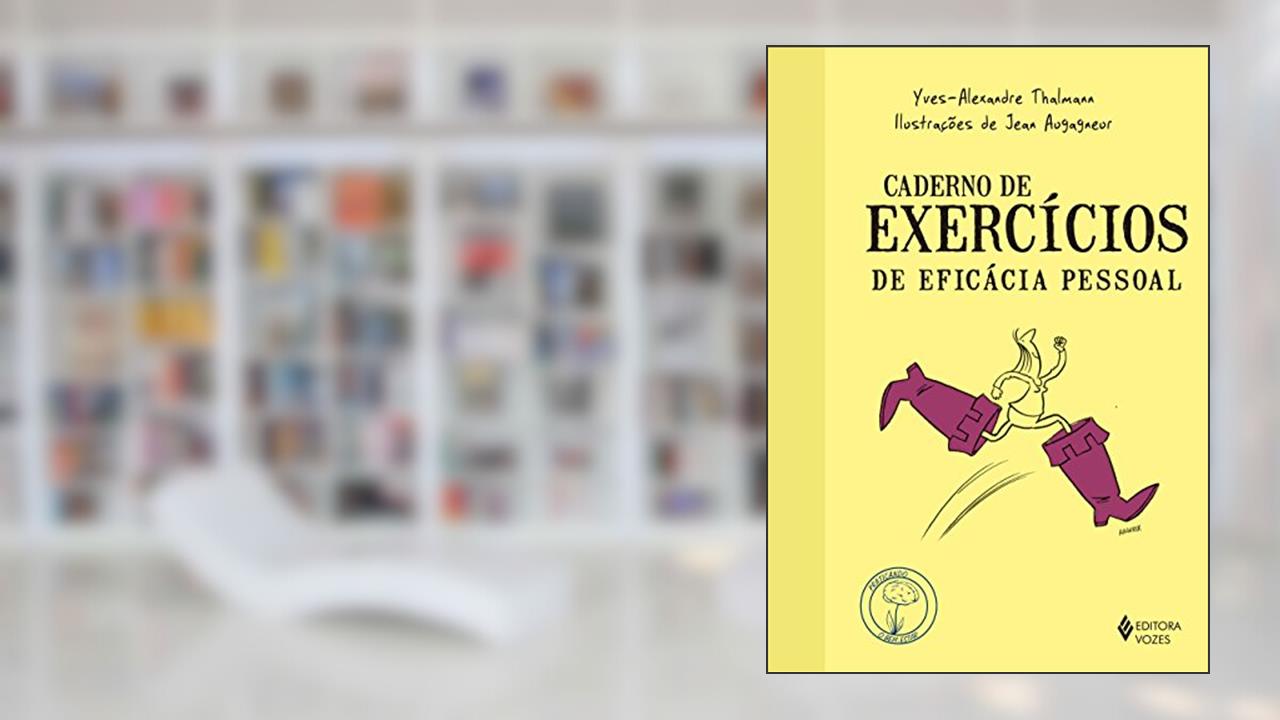 Capa de Caderno de exercícios de eficácia pessoal, do autor Yves-Alexandre Thalmann