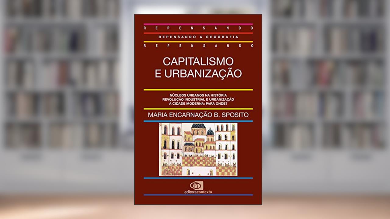 Capa de Capitalismo e urbanização, do autor Maria Encarnaçao Beltrão Sposito