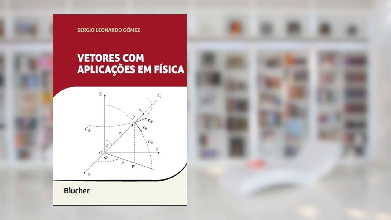 Capa de Vetores com Aplicações em Física, do autor Sergio Leonardo Gómez