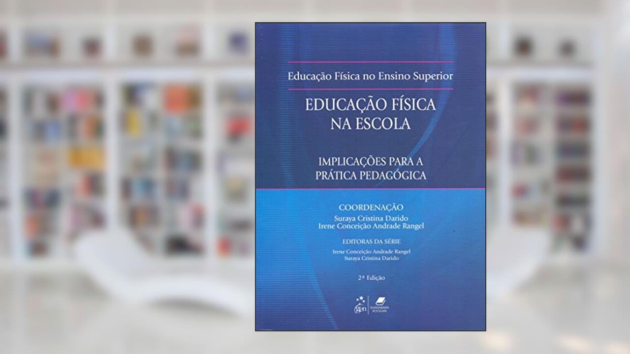 Capa de Fundamentos Educação Física na Escola - Implicações para Prática Pedagógica: Implicações Para a Prática Pedagógica, do autor Darido; Rangel