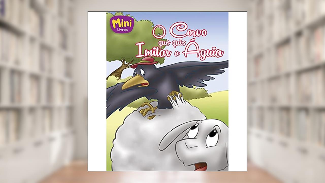 Capa de Mini - Fábulas:Corvo que quis imitar a Águia, do autor Roberto Belli