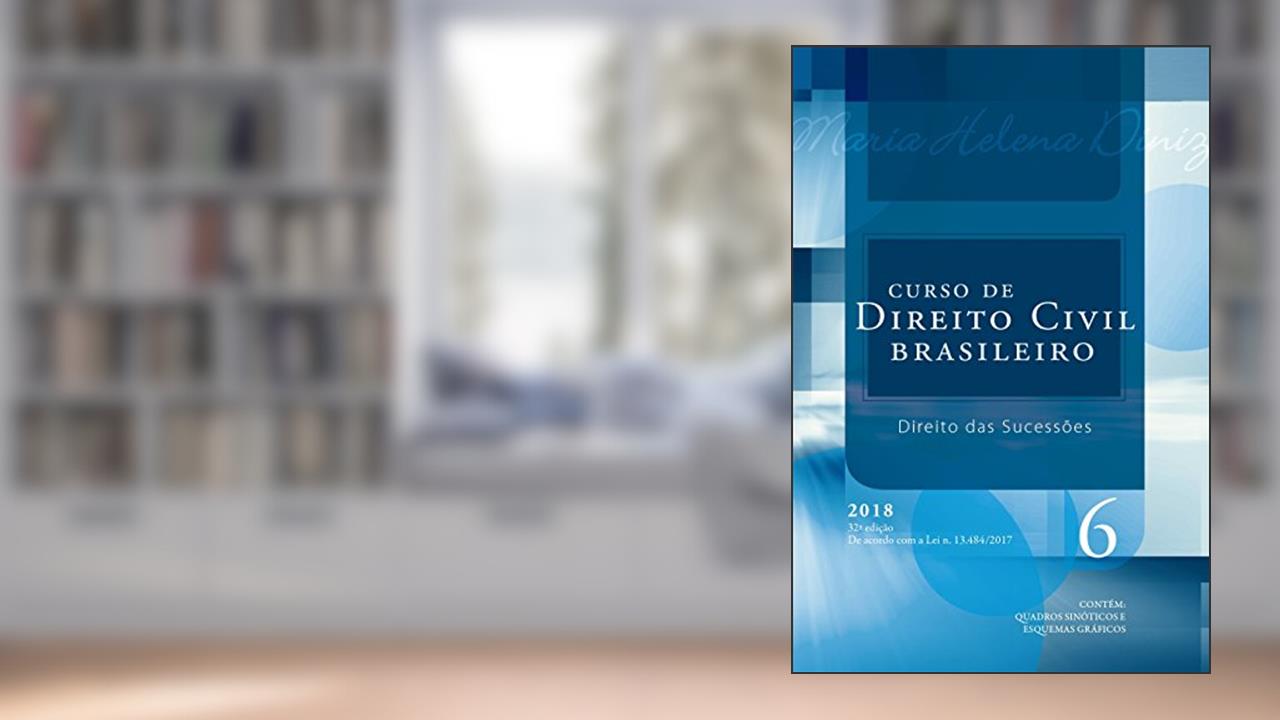 Capa de Curso De Direito Civil Brasileiro - Volume 6 - 32ª Edição (2018) Direito Das Sucessões, do autor Maria Helena Diniz