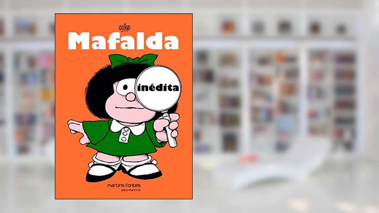 Capa de Mafalda - Mafalda Inédita, do autor Quino