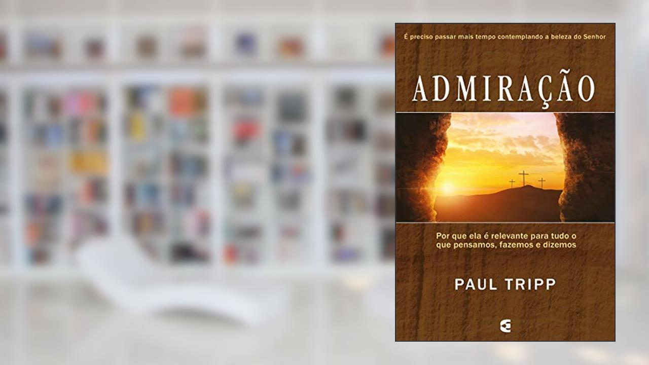 Capa de Admiração, do autor Paul Tripp