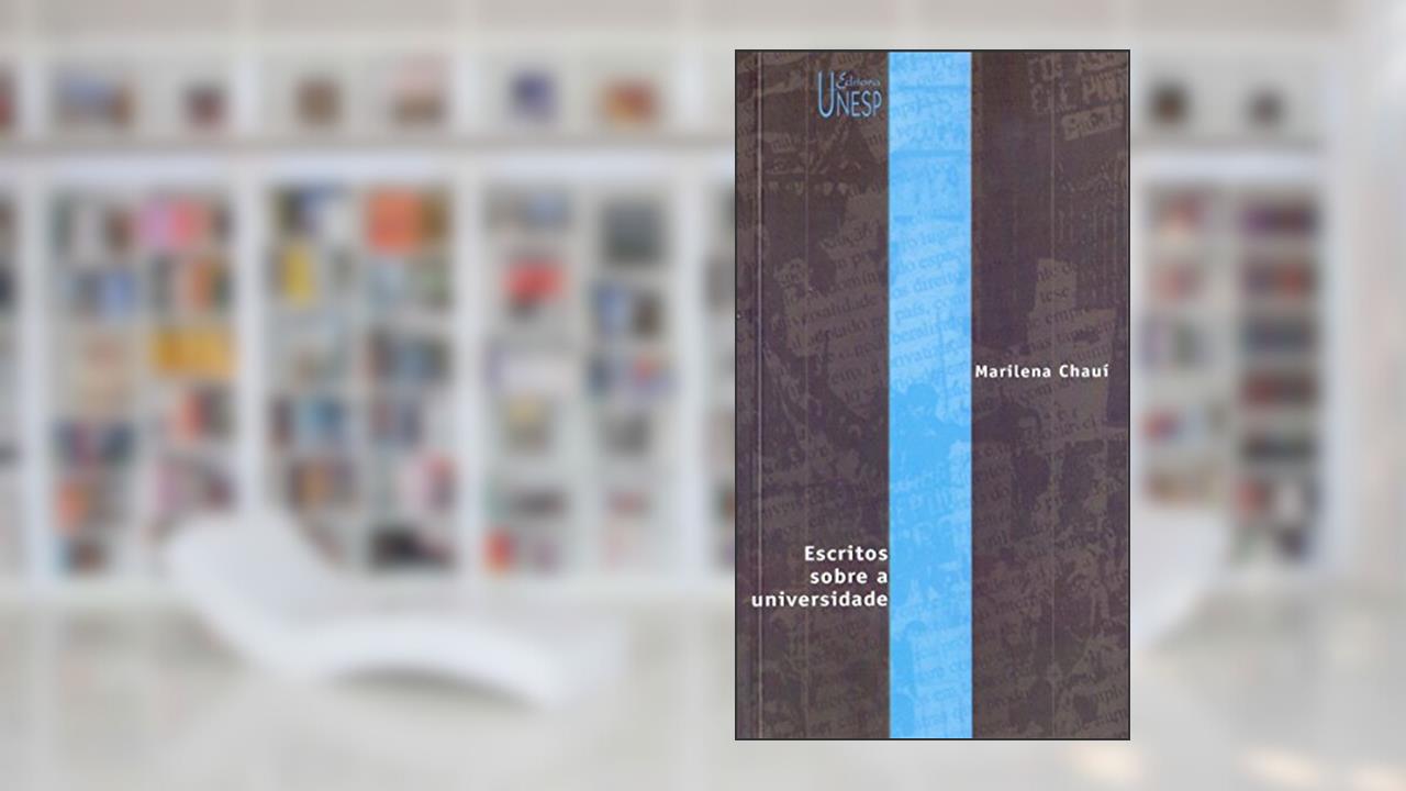Capa de Escritos sobre a universidade, do autor Marilena Chaui