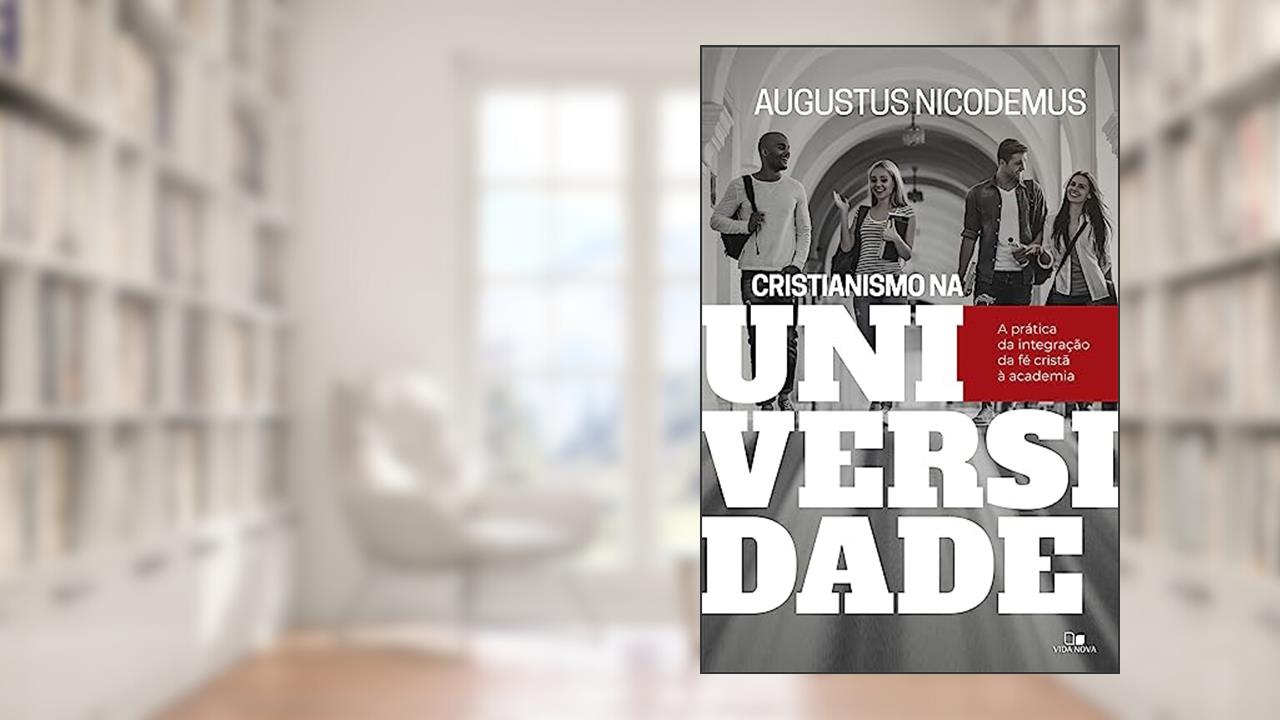 Capa de Cristianismo na Universidade, do autor Augustus Nicodemus Lopes