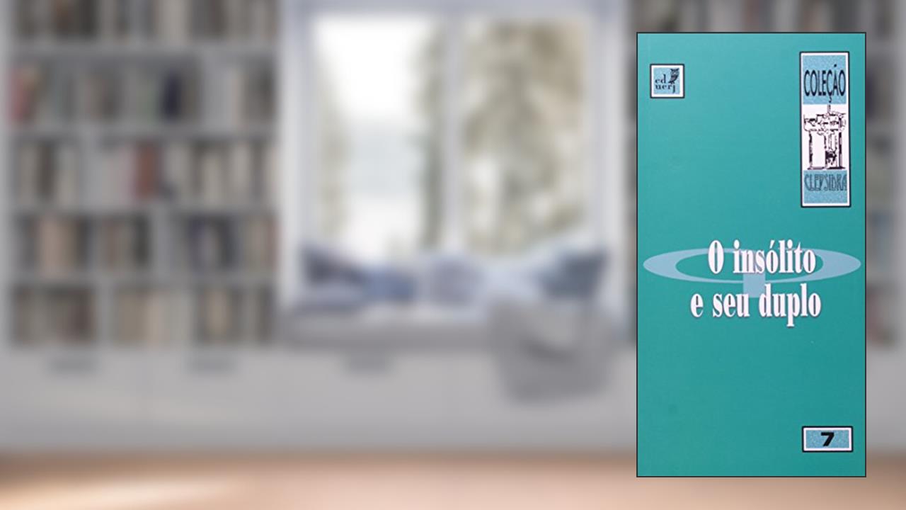 Capa de O Insólito e Seu Duplo, do autor Claudia Amorim