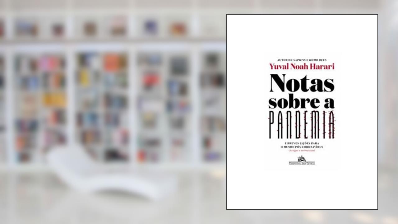 Capa de Notas sobre a pandemia: E breves lições para o mundo pós-coronavírus (artigos e entrevistas), do autor Yuval Noah Harari