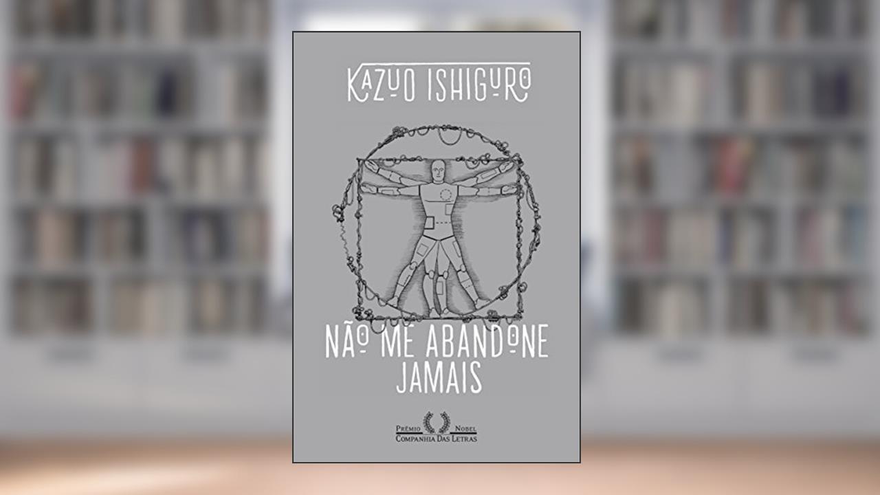 Capa de Não me abandone jamais, do autor Kazuo Ishiguro