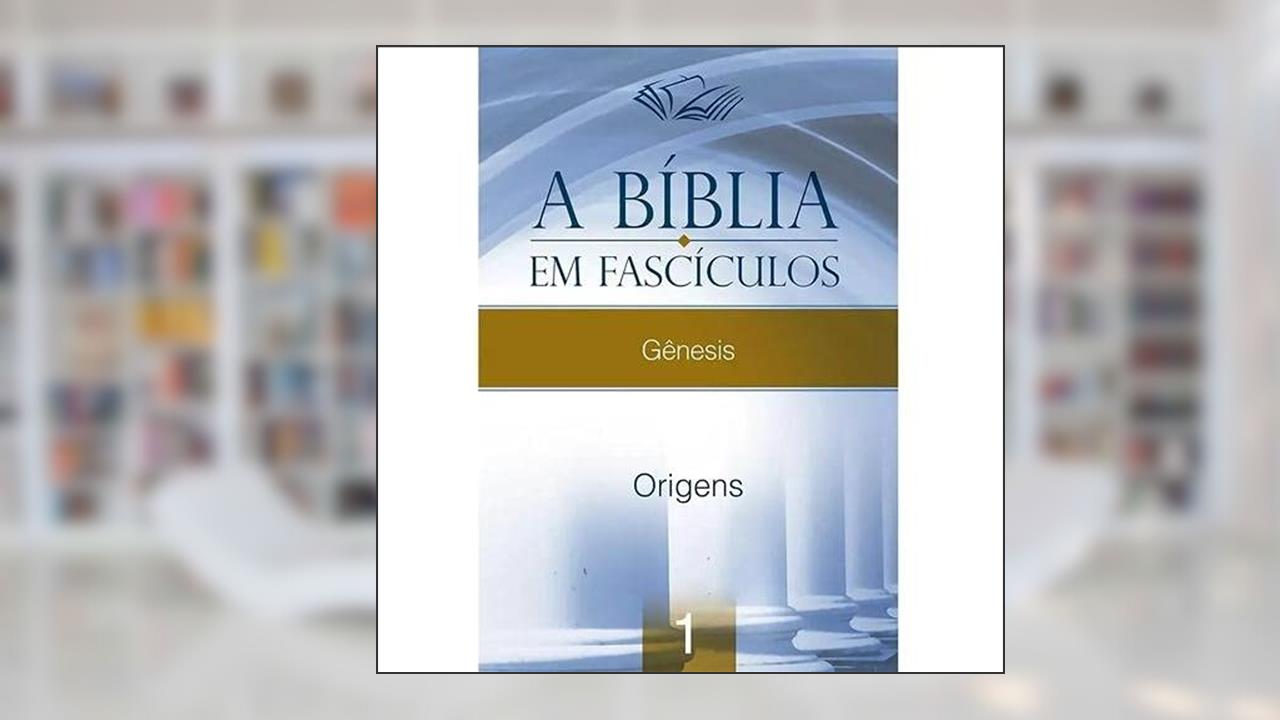A Bíblia em Fascículos - Gênesis, do autor Vários Autores