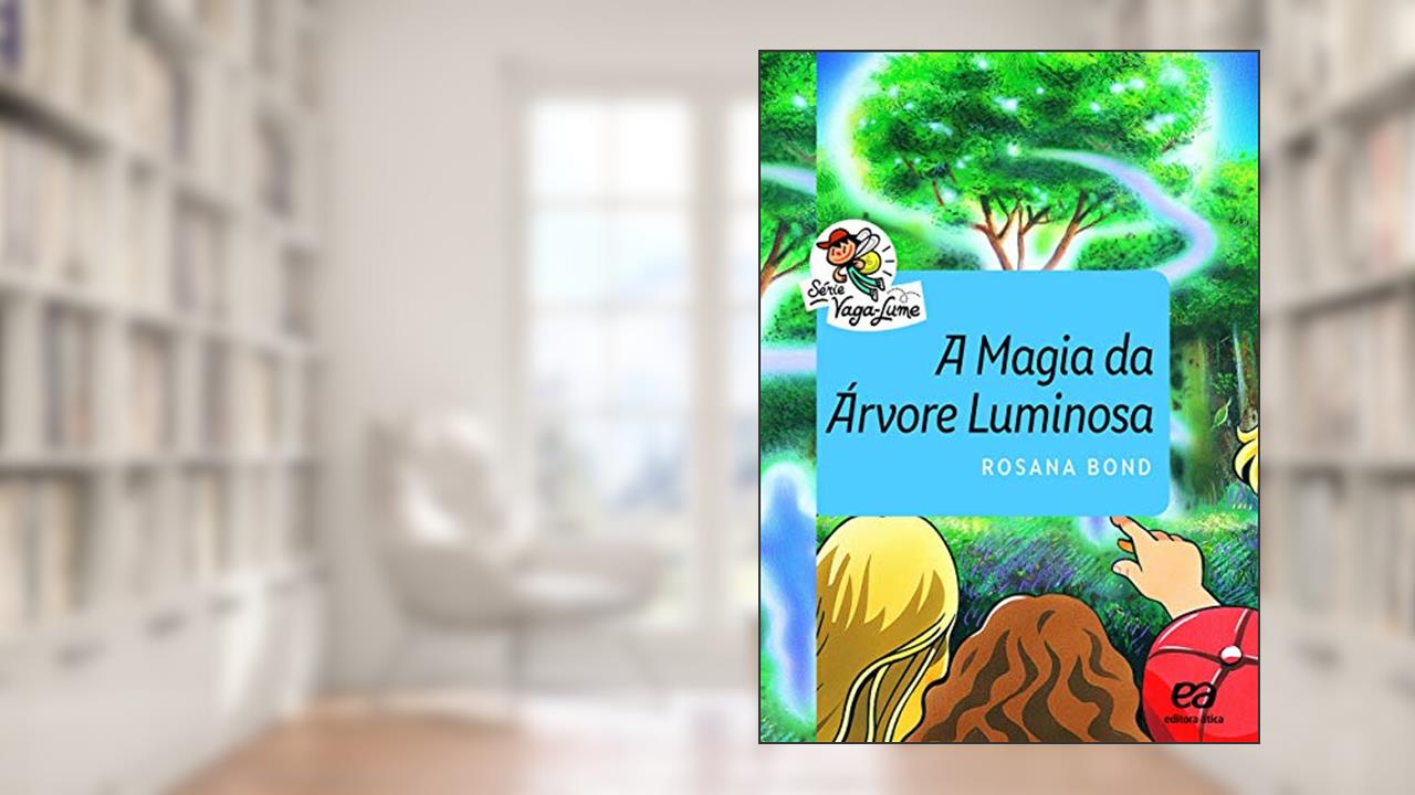 Capa de A Magia da árvore luminosa, do autor Rosana Bond