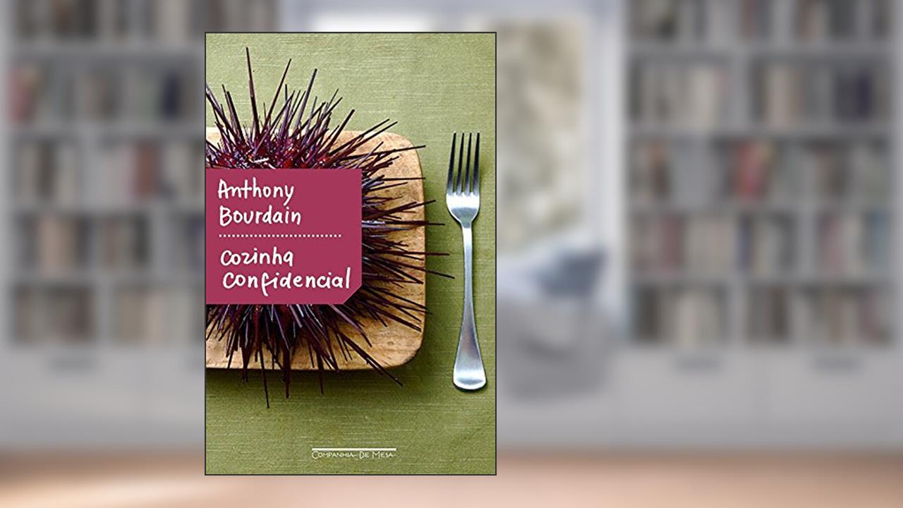 Capa de Cozinha confidencial, do autor Anthony Bourdain