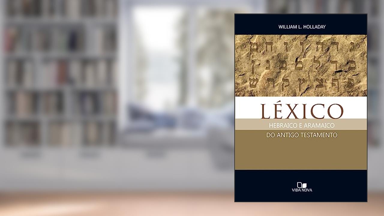 Capa de Léxico Hebraico e Aramaico do Antigo Testamento, do autor William L. Holladay