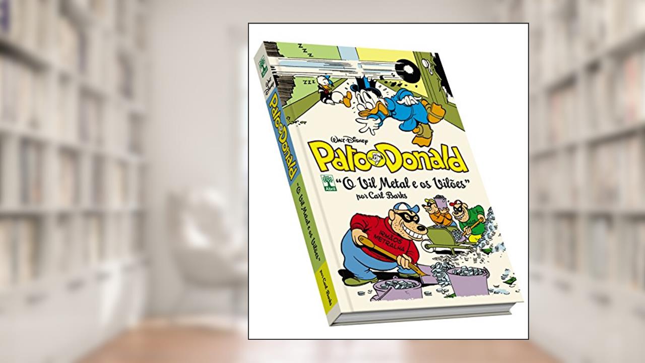 Capa de Pato Donald por Carl Barks. O Vil Metal e os Vilões, do autor Carl Barks