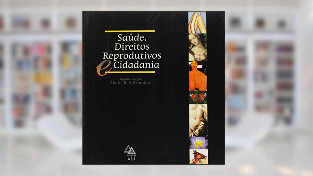 Capa de Saude, Direitos Reprodutivos E Cidadania, do autor Elaine Reis Brandao (org.)