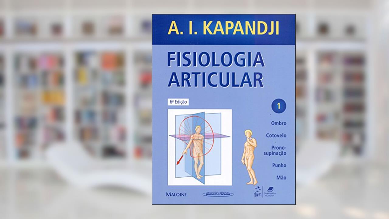 Fisiologia Articular - Ombro, Cotovelo... | Resenha