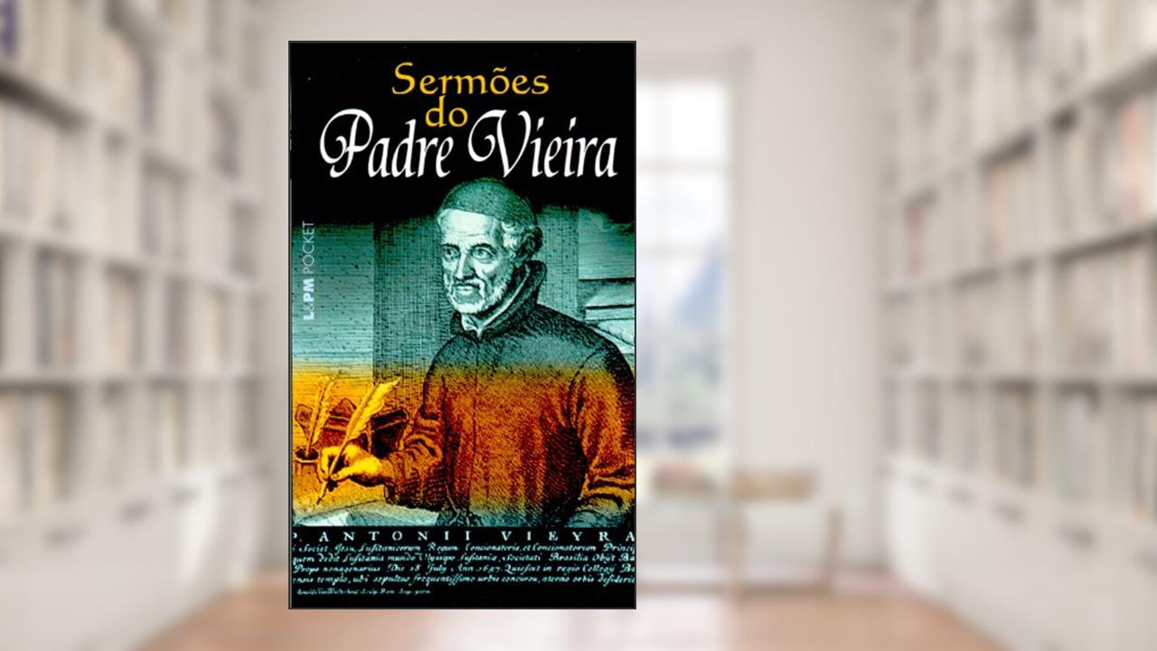 Capa de Sermões do Padre Vieira, do autor Padre Antônio Vieira