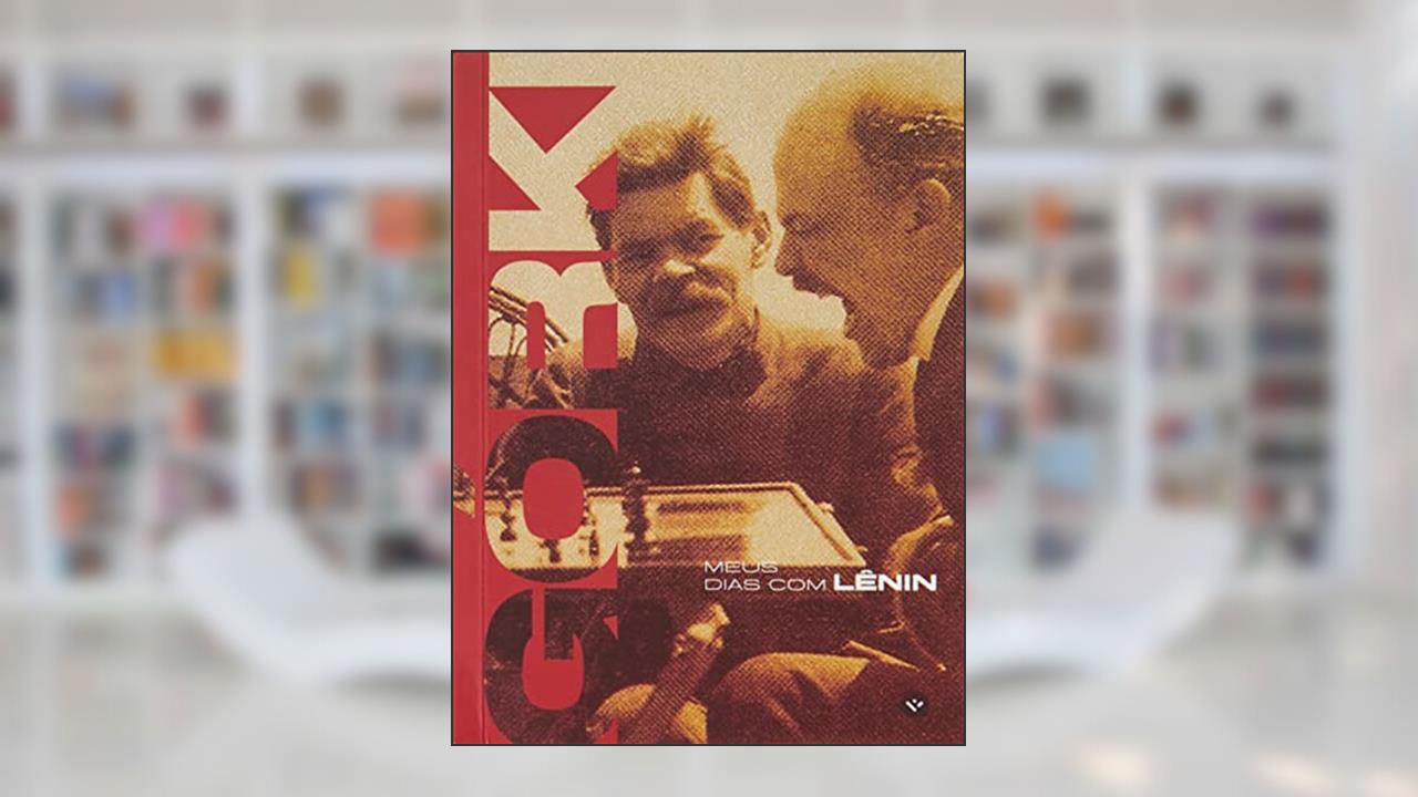 Capa de MEUS DIAS COM LÊNIN, do autor MAKSIM GORKI