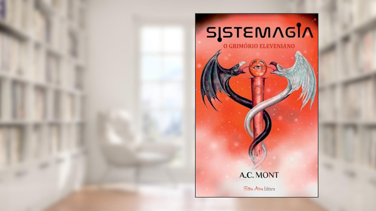 Capa de SISTEMAGIA - O Grimório Eleveniano, do autor A.C. MONT