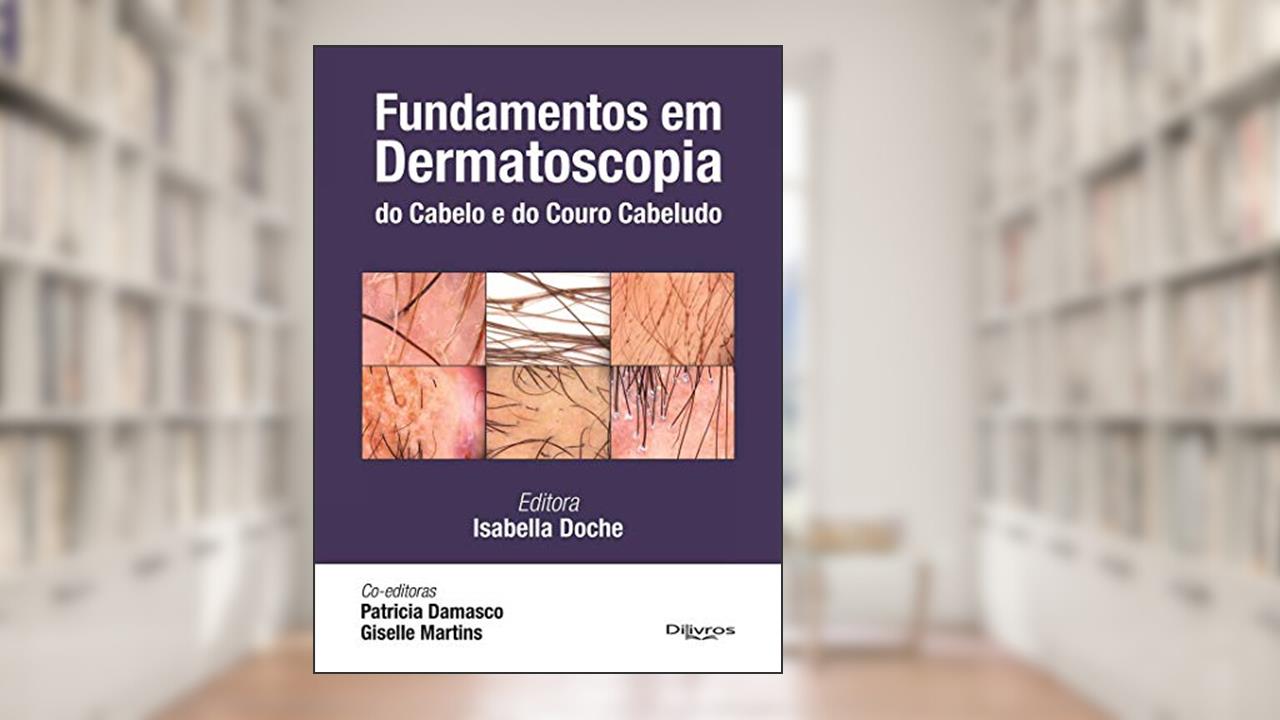 Capa de Fundamentos em Dermatoscopia do Cabelo e do Couro Cabeludo, do autor Isabella Doche