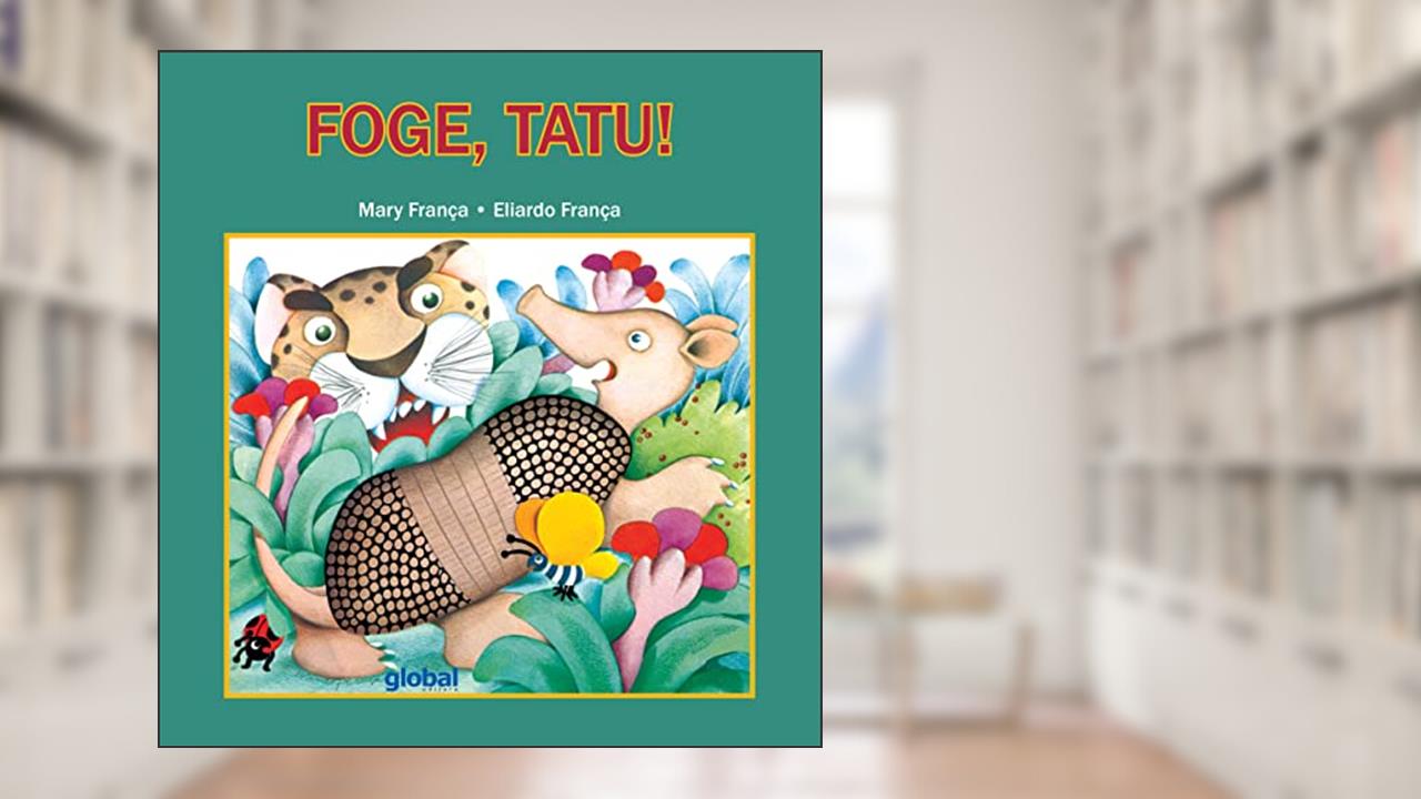 Capa de Foge, Tatu!, do autor Mary França; Eliardo França