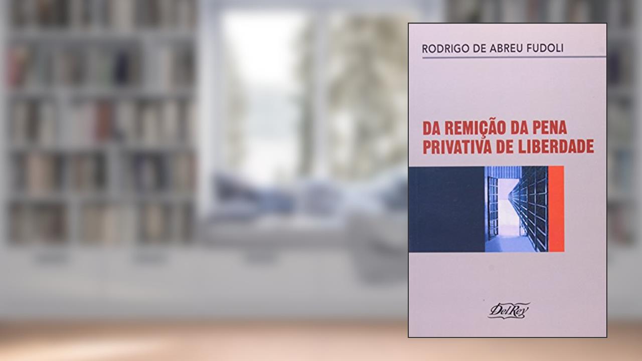 Capa de Da Remição da Pena Privativa de Liberdade, do autor Rodrigo de Abreu Fudoli