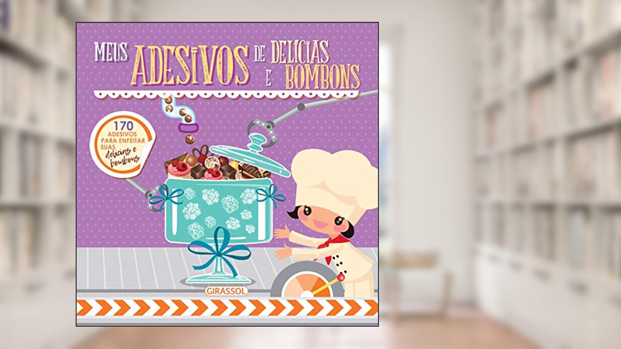 Capa de Um Doce de Adesivo: Meus Adesivos de Delícias e Bombons: Meus Adesivos de Delícias e Bombons: 04, do autor Susaeta Ediciones - Espanha