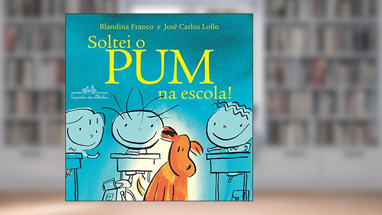Capa de Soltei o pum na escola!, do autor Blandina Franco
