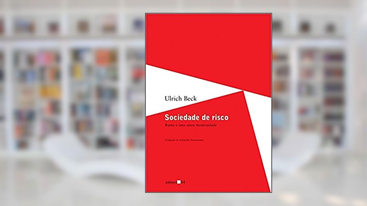 Capa de Sociedade de risco: Rumo a uma Outra Modernidade, de Ulrich Beck