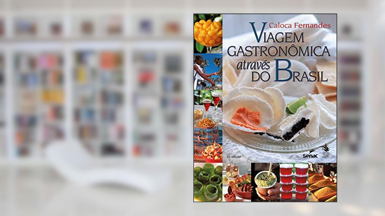 Capa de Viagem gastronômica através do Brasil, do autor Caloca Fernandes
