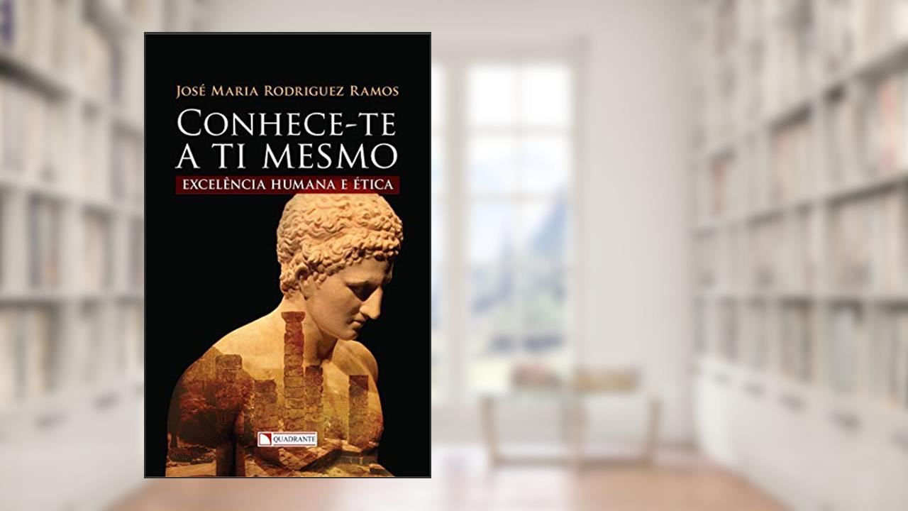 Capa de Conhece-te a ti mesmo, do autor José Maria Rodriguez Ramos