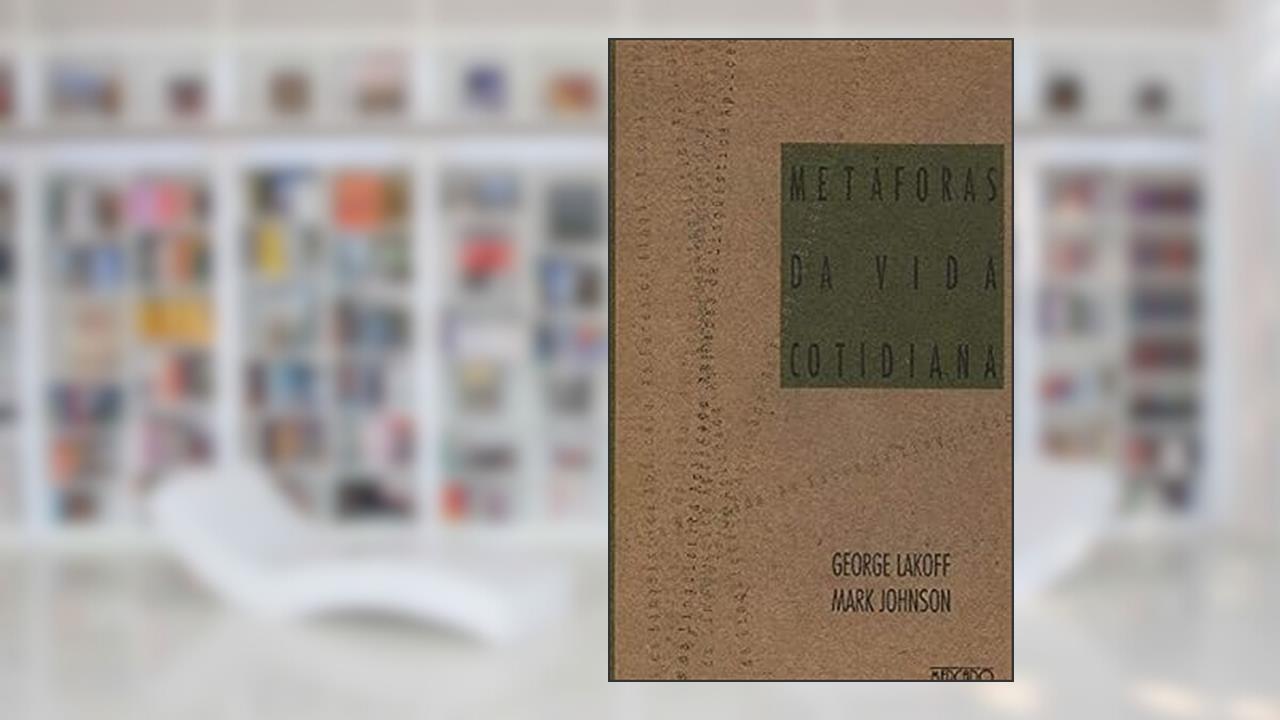 Capa de Metaforas da Vida Cotidiana - 1, do autor Lakoff/ Johnson