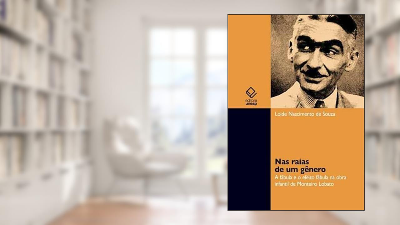 Capa de Nas raias de um gênero: A fábula e o efeito fábula na obra infantil de Monteiro Lobato, do autor Loide Nascimento de Souza