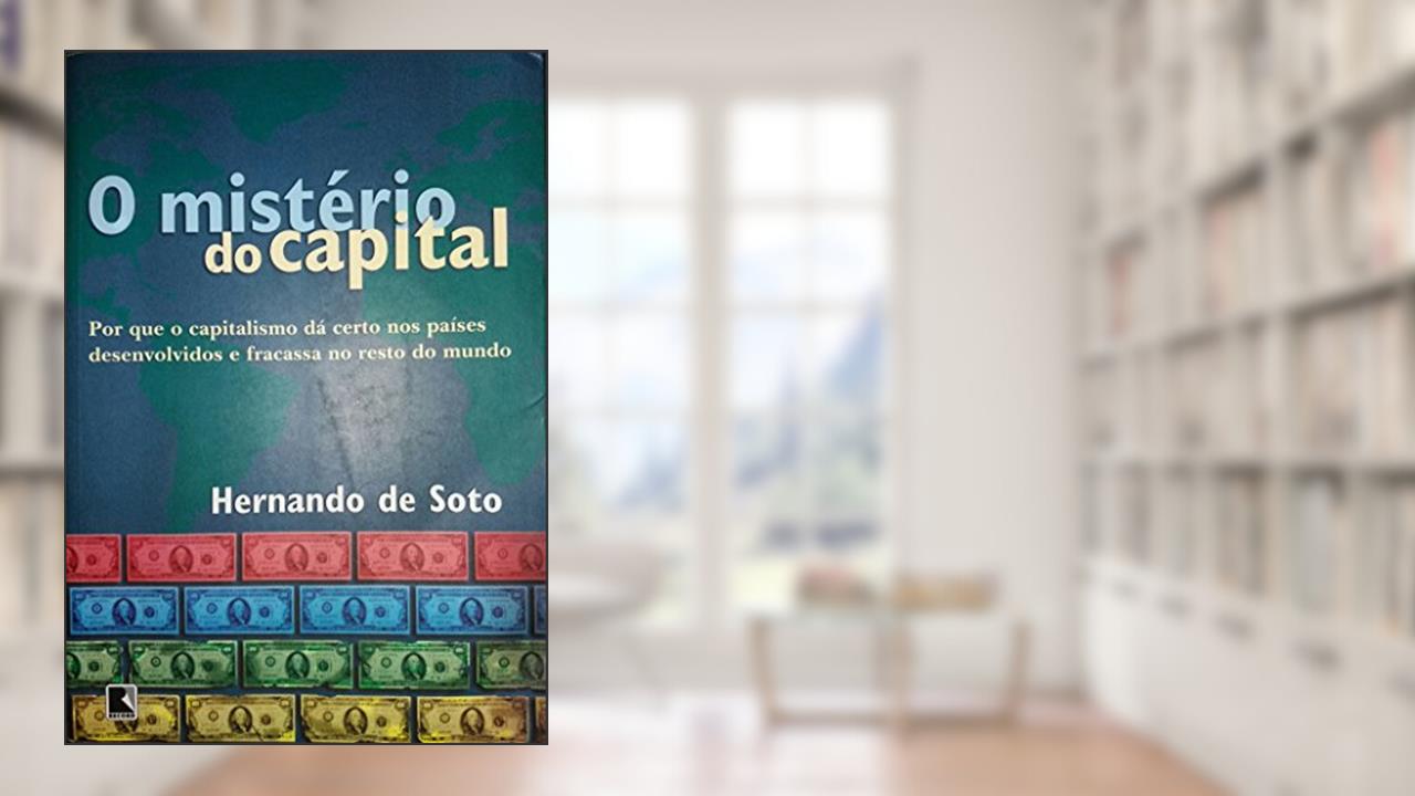 Capa de O Mistério Do Capital, do autor Hernando de Soto