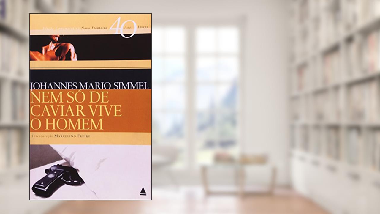 Capa de Nem Só De Caviar Vive O Homem, do autor Johannes Mario Simmel