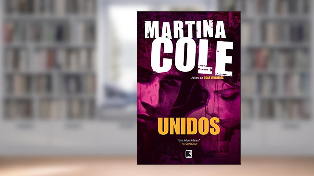 Capa de Unidos, do autor Martina Cole