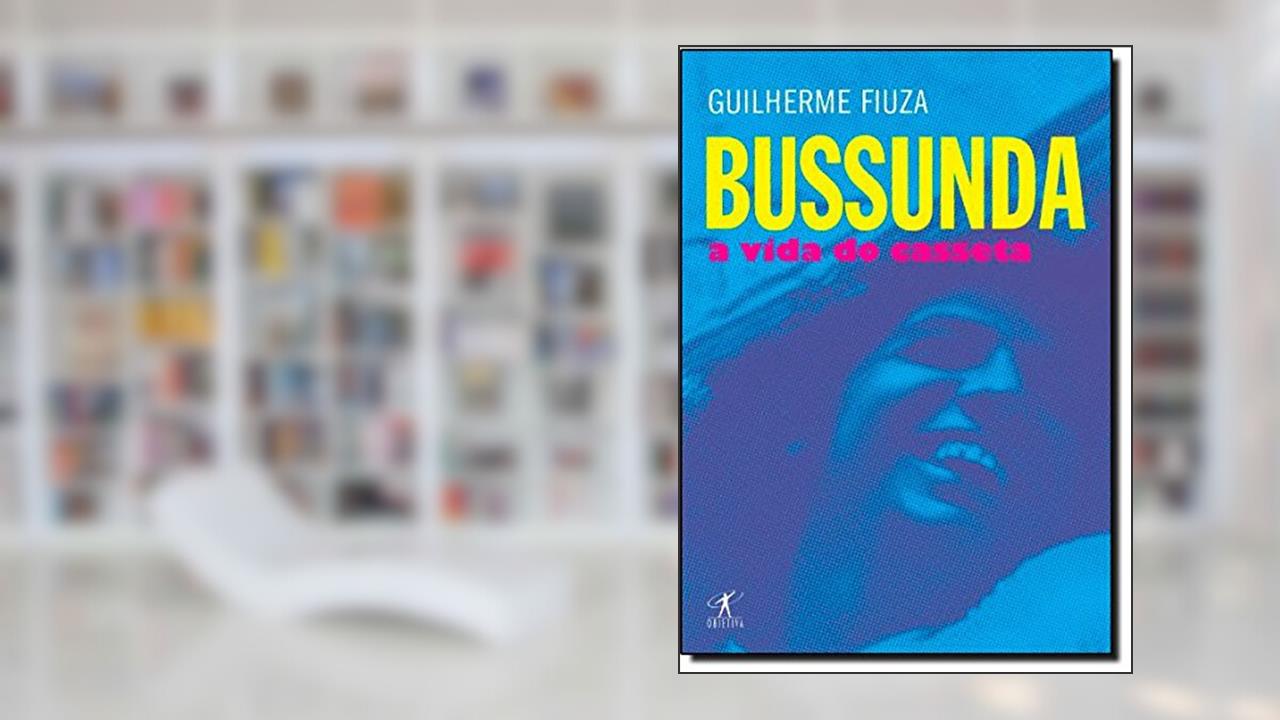 Bussunda, do autor Guilherme Fiuza